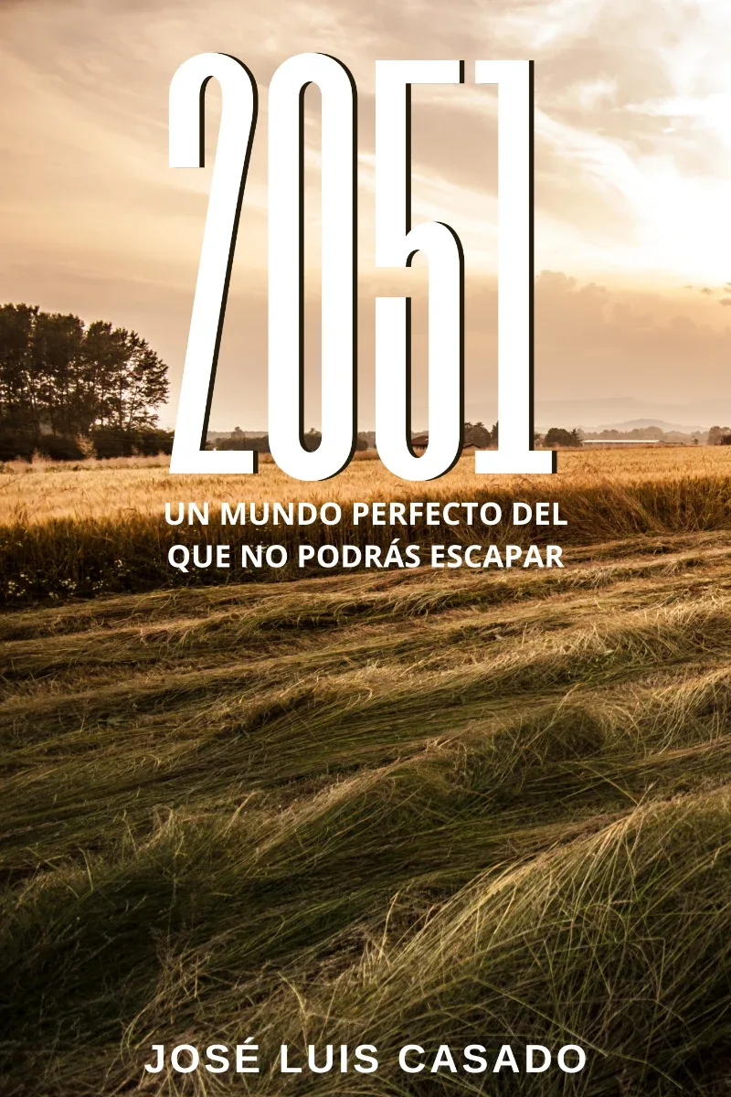 Portada de 2051. Un mundo perfecto del que no podrás escapar